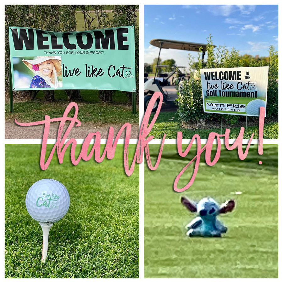 1st Annual Live Like Cat Golf Tournament Thank You